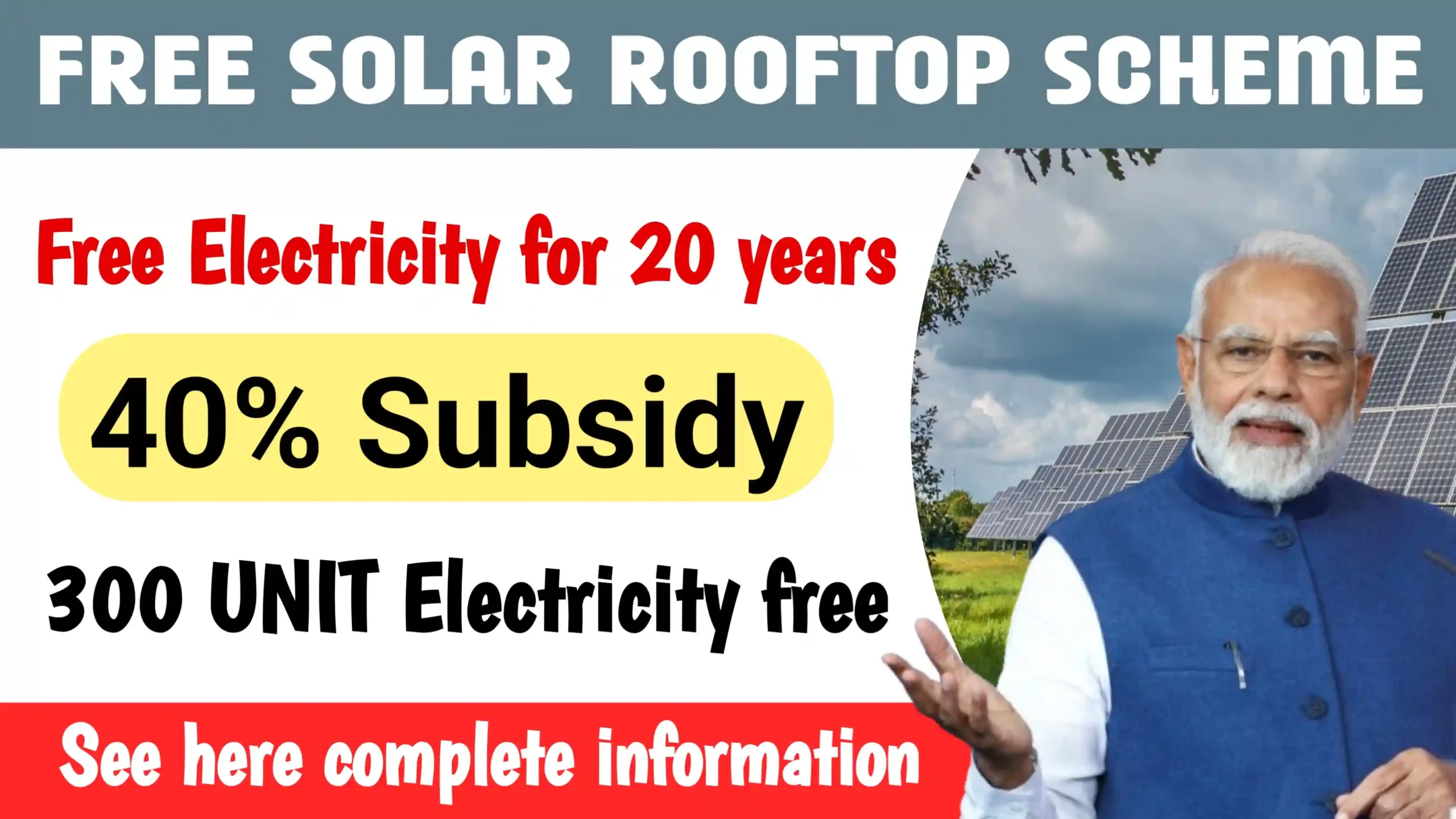 Advertisement for a free solar rooftop scheme in India. Features a picture of Indian Prime Minister Narendra Modi standing in front of solar panels. The text highlights benefits such as 'Free Electricity for 20 years,' '40% Subsidy,' and '300 UNIT Electricity free.' The bottom of the ad invites viewers to 'See here complete information